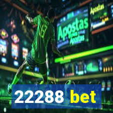 22288 bet